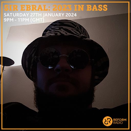 Sir Ebral: 2023 in Bass 27th January 2024