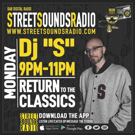 Return To The Classics with Dj "S" on Street Sounds Radio 2100-2300 13-02-2023