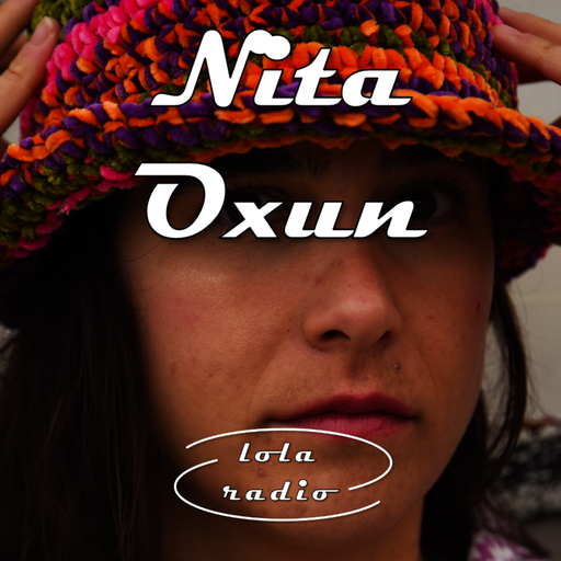 Lola Radio | Nita Oxun FKA DJ Bread 006 | 15.06.23