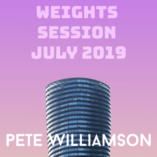Weights Session - July 2019