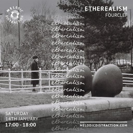 Etherealism with Fourclef (January '23)