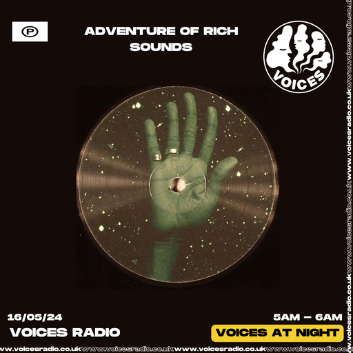 Adventures Of Rich Sounds - 16/05/24 - Voices Radio