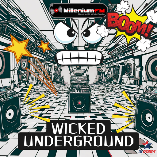 HQ [ UNDERGROUND RIVERS #90 WICKED UNDERGROUND ] by SPYMBOYS On Millenium FM - Electro Dj Web Radio