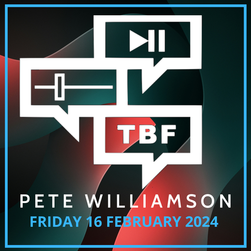 Pete Williamson's Upside Down Club: Bangers Requests - 16 Feb 2024