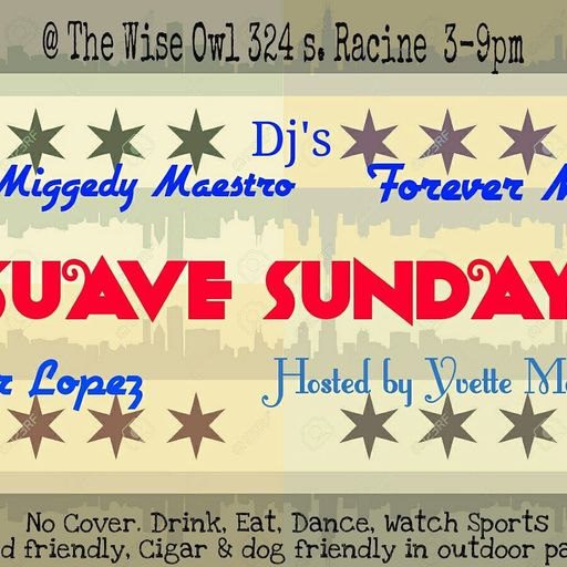A Day @ the Wise Owl: Suave Sundays -9 Sep 2018