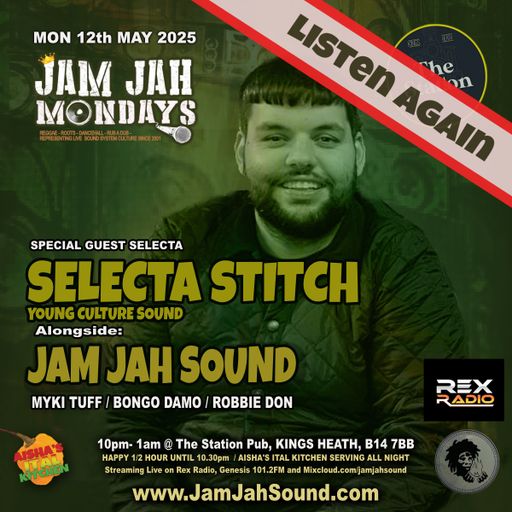 Jam Jah Mondays 12th May 2025 ft. Selecta Stitch (Young Culture Sound)