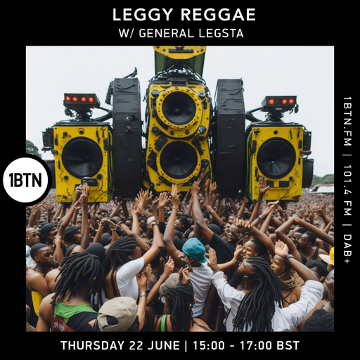 Leggy Reggae with General Legsta - 22.06.2023