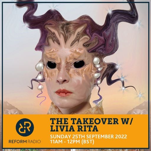 The Takeover w/ Livia Rita 25th September 2022
