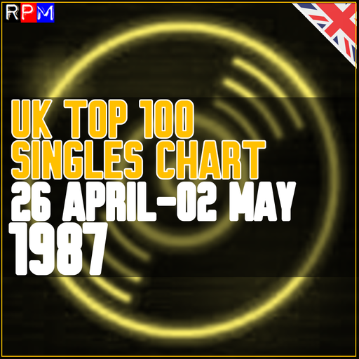 UK TOP 100 : 26 APRIL-02 MAY 1987