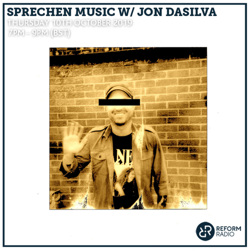 Sprechen Music w/ Jon Dasilva 10th October 2019