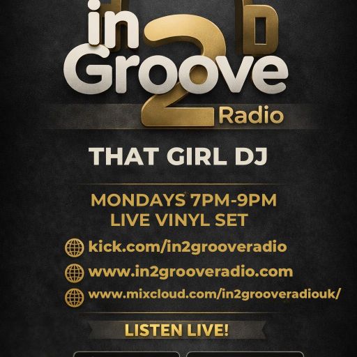 in2grooveradiouk Live! Vinyl House Mix That Girl DJ 06-04-26