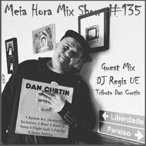 MHMS-135-GuestMix-DJ Regis Ue-Tributo a Dan Curtin