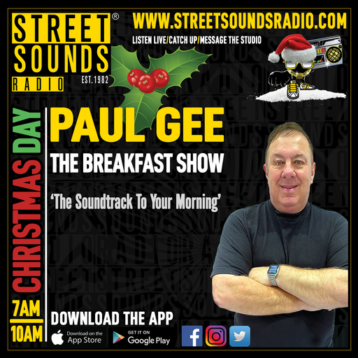 The Breakfast with Paul Gee on Street Sounds Radio 0700-1000 25/12/2023