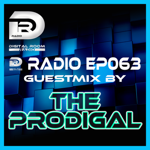 Digital Room Radio EP063 Guestmix by -The Prodigal-