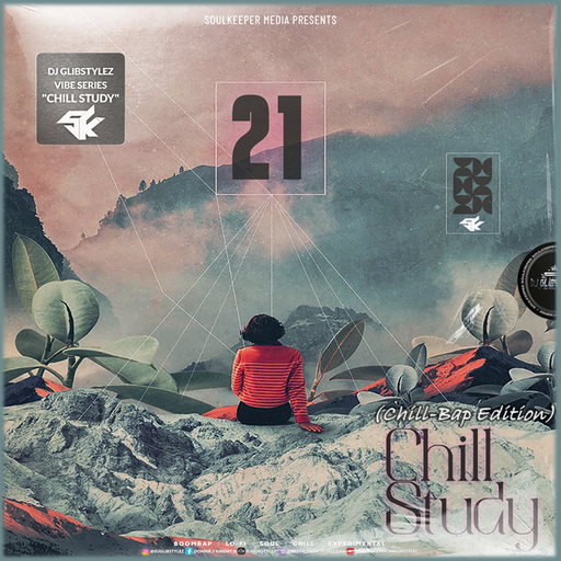 DJ GlibStylez - The Chill Study Vol.21 (Chill Bap Edition)