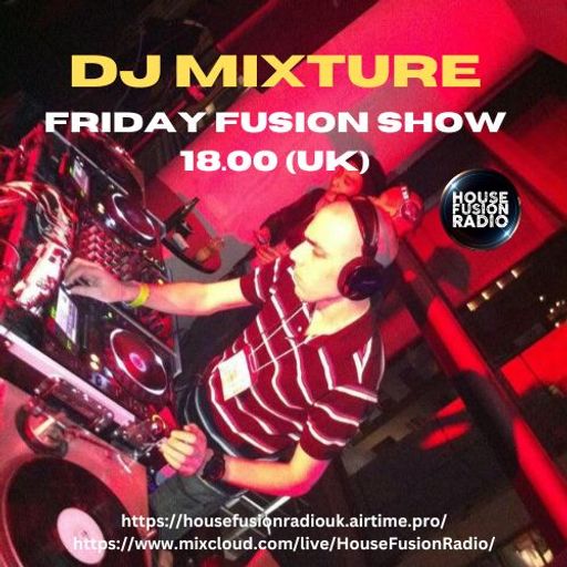 DJ MIXTURE // FRIDAY FUSION SHOW // 01-12-23