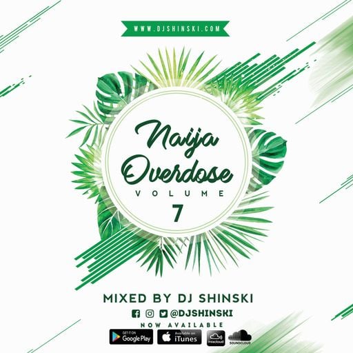 Naija Overdose Mix Vol 7