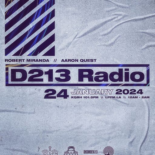 D213 RADIO 1/24/24 - Los Angeles - DJ Mix Show - Underground SubCulture Sound