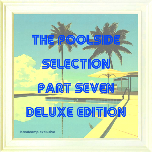 The Poolside Selection Part Seven