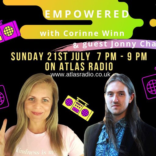 Empowered Radio Show by Corinne Winn - Conscious Chats & The Sunday Chillout Mix - Sunday 21st July