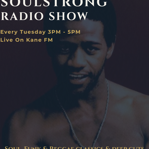 SOULSTRONG RADIO SHOW / FUNK, SOUL & REGGAE CLASSICS... from the crates