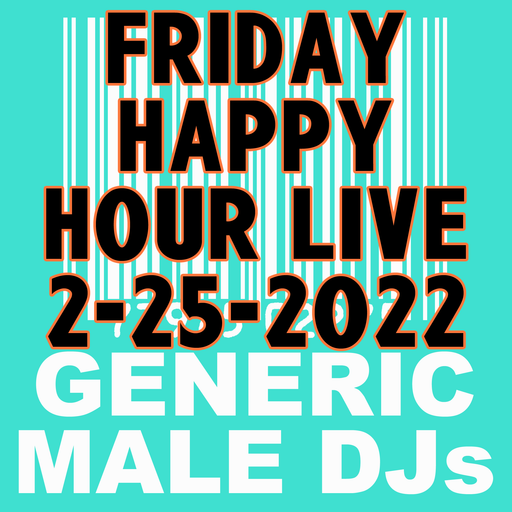 (Mostly 80s) Happy Hour - 2-25-2022