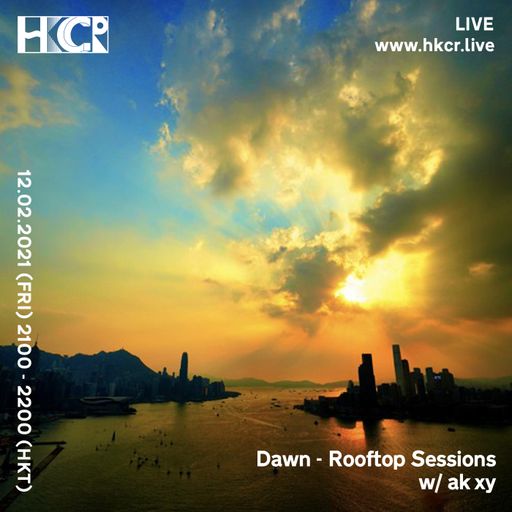 Dawn - Rooftop Sessions w/ ak_xy - 12/02/2021