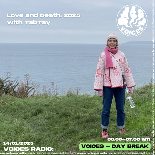 Love and Death w/ Tab Tay 14/01/25 - [Voices Radio]