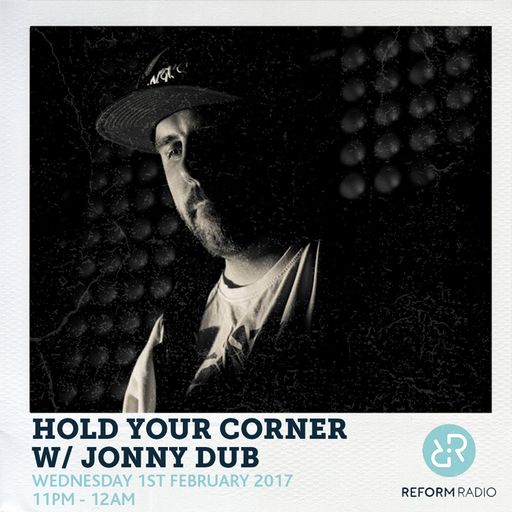 Hold Your Corner w/ Jonny Dub & DJ Ago 1st February 2017