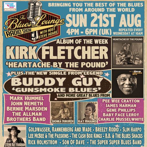 The Blues Lounge 21st Aug 22 feat Album of the Week from Kirk Fletcher plus More great blues