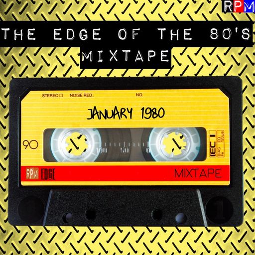 THE EDGE OF THE 80'S MIXTAPE : JANUARY 1980