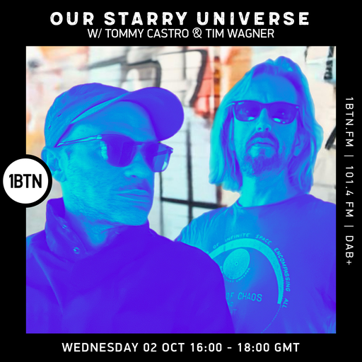 Our Starry Universe w/ Tommy Castro & Tim Wagner