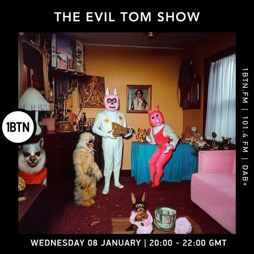 The Evil Tom Show - 08.01.25