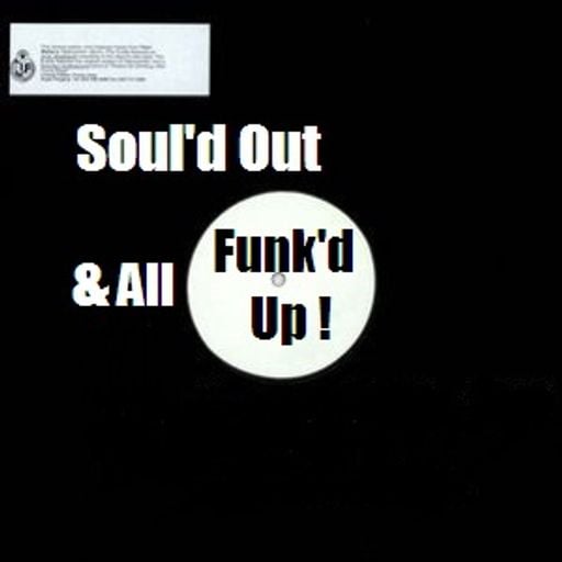 Soul'd Out & All Funk'd Up !