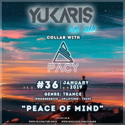 Yukaris On Air #36 [OUT NOW] - Yukaris - PEACE OF MIND (Collab with PACY)