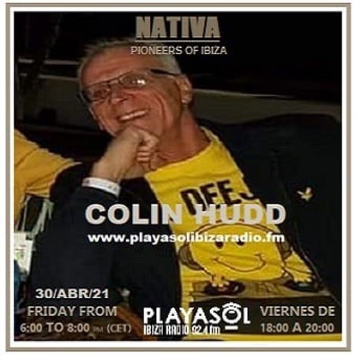 Colin Hudd Nativa Ibiza radio playasol April 2021
