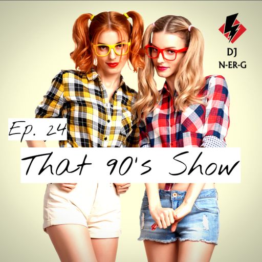 That 90's Show Ep. 24 // 90's Dance // Funky House // Pop // Eurodance