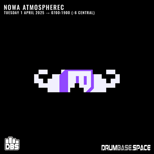 Nowa Atmospherec - Jump Up Drum & Bass - Live On www.drumbase.space - April 1st 2025