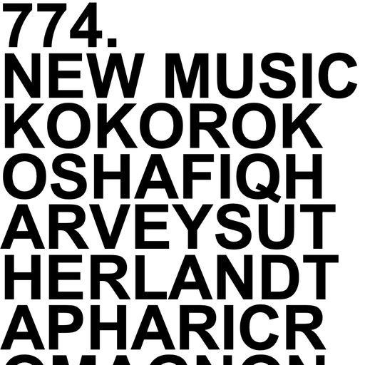 #774 NEW KIEFER | SHAFIQ HUSAYN | BLU & OH NO | KOKOROKO | HARVEY SUTHERLAND | CRO-MAGNON | ...