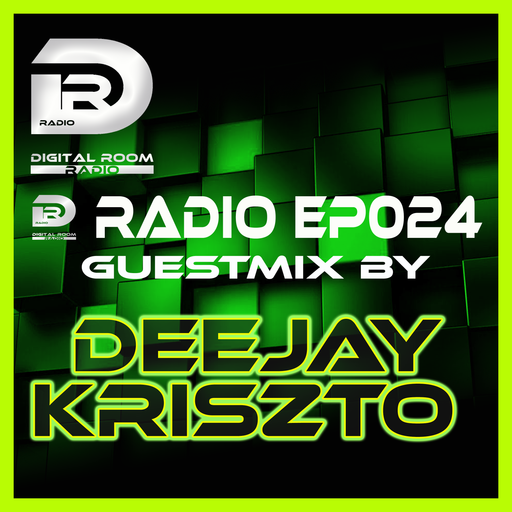 Digital Room Radio EP024 Guestmix by DJ Kriszto