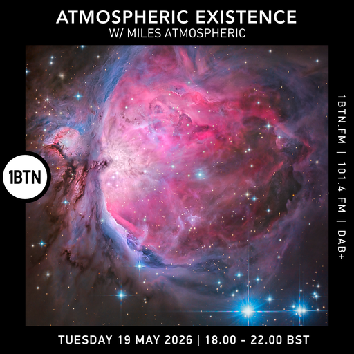 Atmospheric Existence w/ Miles Atmospheric- 19.05.26