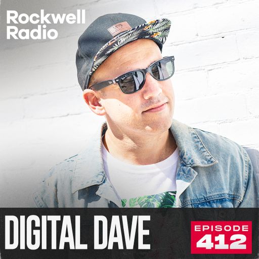 ROCKWELL RADIO - DIGITAL DAVE - APR 2025 (EP. 412)