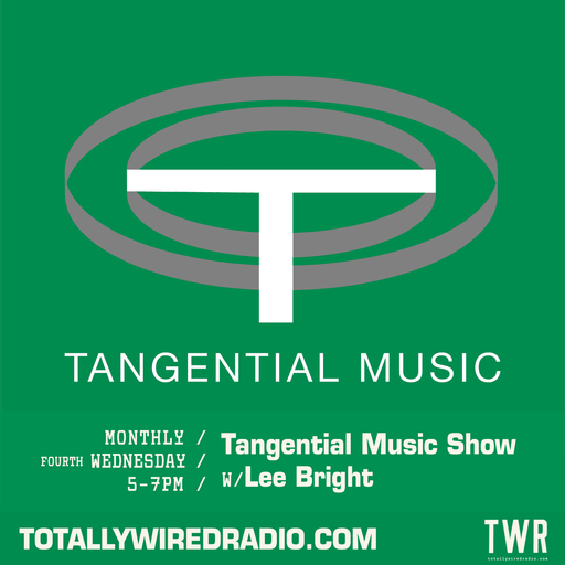 Tangential Music Show ~ Lee Bright ~ 25.06.25