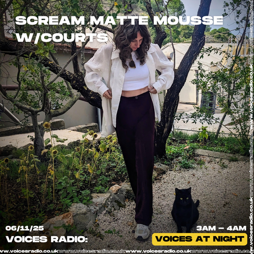 Scream Matte Mousse w/ courts 06/11/25 - Voices Radio