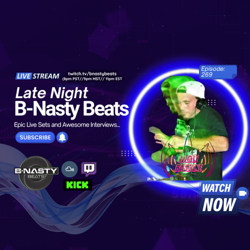 Late Night B-Nasty Beats #BNB269 w/ Logan Bassline