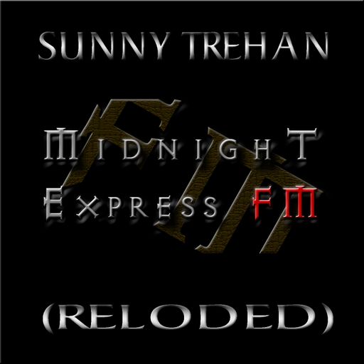 SunnyTrehan - Midnight Express fm (Reloded)