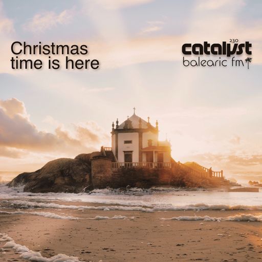 Christmas time is here (catalyst, 230)