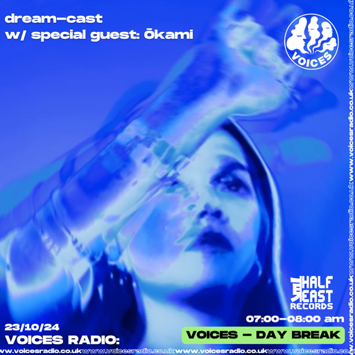 dream-cast w/ special guest: Ōkami - 23/10/24 - [Voices Radio]