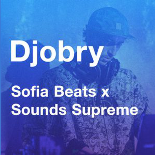 Sounds Supreme X Sofia Beats X Djobry