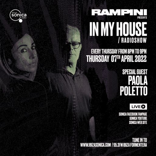 IN MY HOUSE - RAMPINI & PAOLA POLETTO #04 07 ABRIL 2022
